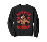 Design de Dessin animé « Don't Push The Horse » Sweatshirt