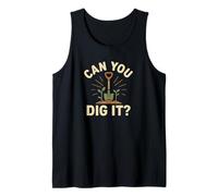 Design de Jeu de Mots « Can You Dig It » Débardeur