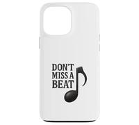 Design de Jeu de Mots « Don't Miss a Beat Music Note » Coque pour iPhone 13 Pro Max