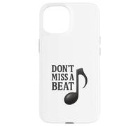 Design de Jeu de Mots « Don't Miss a Beat Music Note » Coque pour iPhone 15