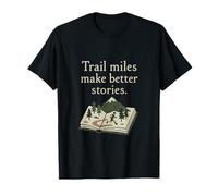 Design de journal Trail Miles Make Better Stories T-Shirt