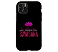 Design de méditation et de Yoga pour I'm Just Here for Savasana Coque pour iPhone 11 Pro