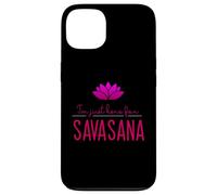 Design de méditation et de Yoga pour I'm Just Here for Savasana Coque pour iPhone 13