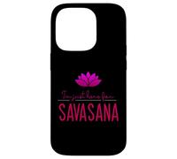 Design de méditation et de Yoga pour I'm Just Here for Savasana Coque pour iPhone 14 Pro