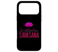 Design de méditation et de Yoga pour I'm Just Here for Savasana Coque pour iPhone 17 Pro Max