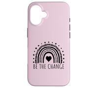 Design de Message inspirant Be The Change Positive Coque pour iPhone 16