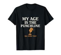 Design de micro humoristique Funny My Age Is the Punchline T-Shirt