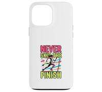 Design de Motivation pour la Course à Pied Never Skip The Finish Coque pour iPhone 13 Pro Max