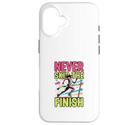 Design de Motivation pour la Course à Pied Never Skip The Finish Coque pour iPhone 16