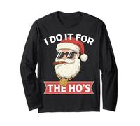 Design de Noël « I Do It for The HO's » - Drôle de Noël Manche Longue