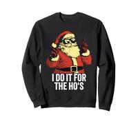 Design de Noël « I Do It for The HO's » - Drôle de Noël Sweatshirt