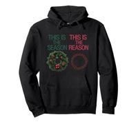 Design de Noël « This is The Season and Reason » Sweat à Capuche
