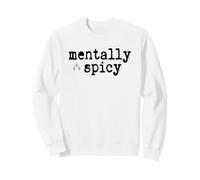 Design de personnalité spirituelle mentalement épicée Sweatshirt
