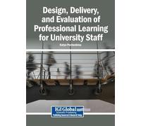 Design, Delivery, and Evaluation of Professional Learning for University Staff