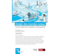 Design des mondes ruraux: Ce que le design fait à la campagne (et réciproquement)