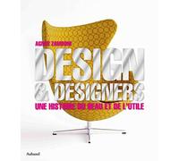Design & designers: Une histoire du beau et de l'utile