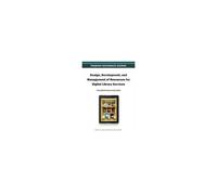 Design, Development, And Management Of Resources For Digital Library Services