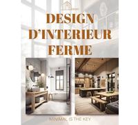 Design d'Intérieur Ferme: Rénovation Rustique: Transformer Votre Maison en un Refuge de Ferme Charmant et Élégant