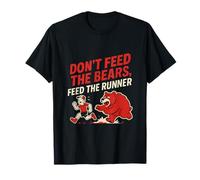 Design « Don't Feed the Bears Feed the Runner » T-Shirt