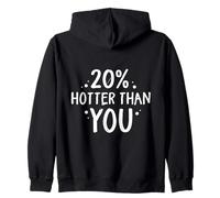 Design Drôle Citation 20% Plus Chaude Que Toi Sweat à Capuche