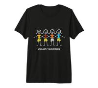 Design drôle Crazy Sisters, 4 Sisters T-Shirt Haut de Gamme