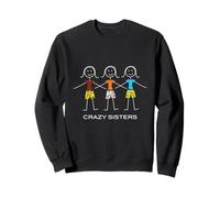 Design drôle Crazy Sisters, Three Sisters 3 Sisters Sweatshirt