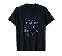 Design du Zodiaque Cosmique « Trust Me I Read The Stars » T-Shirt
