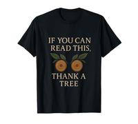 Design écologique « If You Can Read This Thank A Tree » T-Shirt