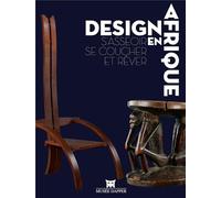 Design en Afrique : S'asseoir, se coucher et rêver