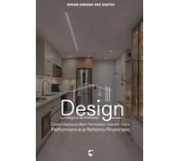 Design Estratégico de Interiores: Como Espaços Bem Pensados Geram Valor, Performance e Retorno Financeiro