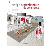 Design et architecture de commerce Jean-Claude Prinz (Auteur), Olivier Gerval (Auteur)