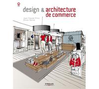 Design et architecture de commerce - Jean-Claude Prinz - Eyrolles - broché - Beau livre