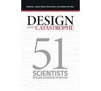 Design et catastrophe : 51 scientifiques explorent des preuves dans la nature