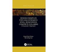 Design Examples For High Strength Steel Reinforced Concrete Columns