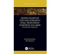 Design Examples for High Strength Steel Reinforced Concrete Columns: A Eurocode 4 Approach - [Version Originale] Inconnu (Auteur)