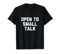 Design extraverti Ouvert pour Les Petites Conversations T-Shirt
