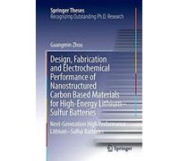 Design, Fabrication And Electrochemical Performance Of Nanostructured Carbon Based Materials For High-Energy Lithium-Sulfur Batteries