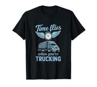Design fantaisie Time Flies When You're Trucking Trucker T-Shirt