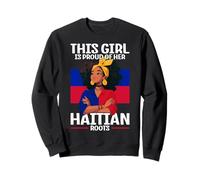 Design fière de fille haïtienne pour les amoureux d'Haïti Sweatshirt