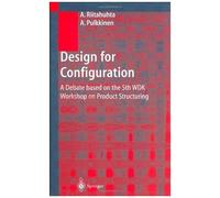 Design For Configuration : A Debate Based On The 5th Wdk Workshop On Product Structuring