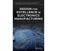 Design for Excellence in Electronics Manufacturing