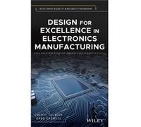 Design for Excellence in Electronics Manufacturing by Greg Caswell Cheryl Tulkoff Greg Caswell (Auteur)