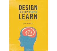 Design for How People Learn (Voices That Matter)