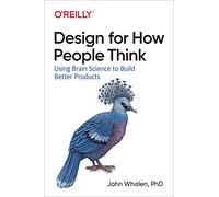 Design for How People Think by John Whalen John Whalen (Auteur)