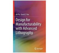 Design For Manufacturability With Advanced Lithography