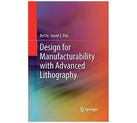 Design For Manufacturability With Advanced Lithography