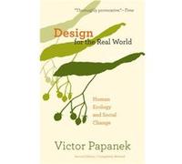 Design for the Real World by Victor Papanek Victor Papanek (Auteur)