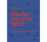 Pascal Cuisinier – Design français 1950 : La génération des jeunes loups – Flammarion