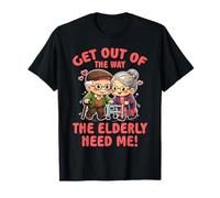 Design « Get Out of The Elderly Need Me » T-Shirt