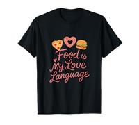Design gourmand en forme de cœur « Food Is My Love Language » T-Shirt